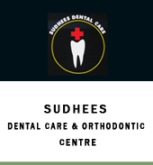 SUDHEES DENTAL CARE & ORTHODONTIC CENTRE